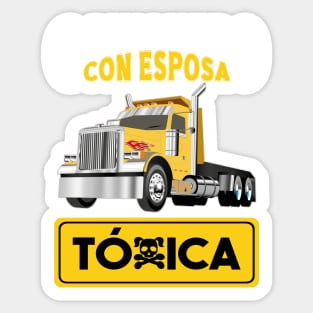 Funny Hispanophone Trucker Quote Camionero Con Esposa Toxica Sticker